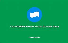 Nomor Virtual Account Dana Itu Apa